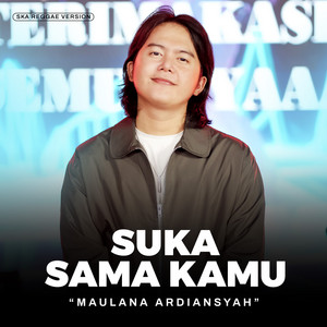 Maulana Ardiansyah - Suka Sama Kamu - Ska Reggae Version