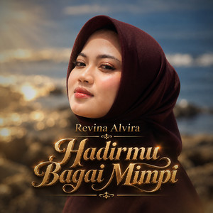 Revina Alvira - Hadirmu Bagai Mimpi