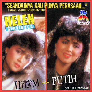 Helen Sparingga - Antara Hitam Dan Putih