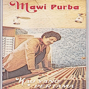 Mawi Purba - Kau Yang Sangat Kusayang