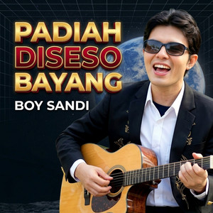 Boy Sandi - Padiah Diseso Bayang