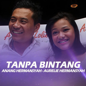 Anang Hermansyah, Aurelie Hermansyah - Tanpa Bintang