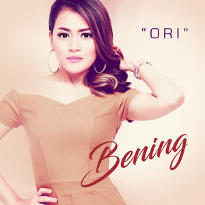Bening - Ori