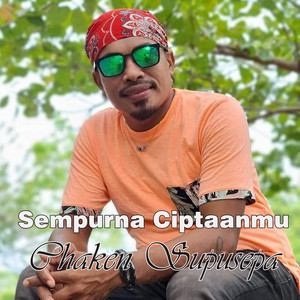 Chaken Supusepa - Sempurna Ciptaanmu