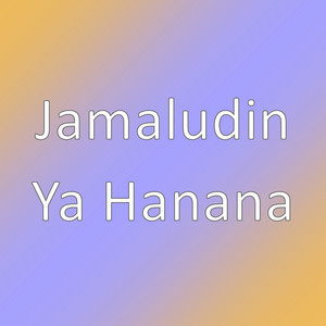 Jamaludin - Ya Hanana