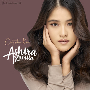Ashira Zamita - Cintaku Kini - Ku Cinta Nanti 2