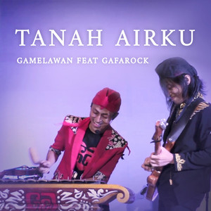 Gamelawan, Gafarock - Tanah Airku