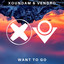 Vendro, Xoundam - Want to Go