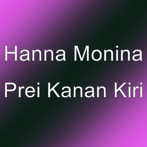 Hanna Monina - Prei Kanan Kiri