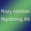 Rozy Abdillah - Ngobong Ati