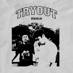 Tryout - Dengarlah