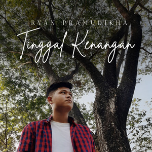 Ryan Pramudikha - Tinggal Kenangan