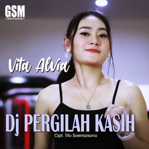 Vita Alvia - Pergilah Kasih