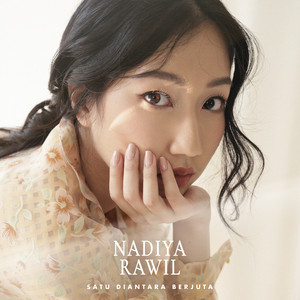 Nadiya Rawil - Satu Di Antara Berjuta