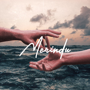 Ardyanto Mangesa - Merindu