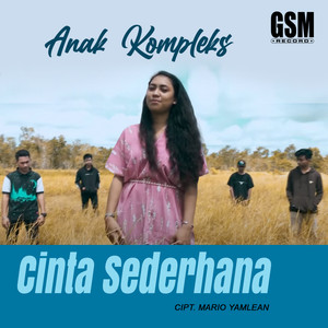 Anak Kompleks - Cinta Sederhana