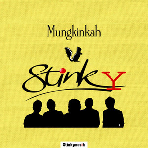 Stinky, Kiky - Mungkinkah