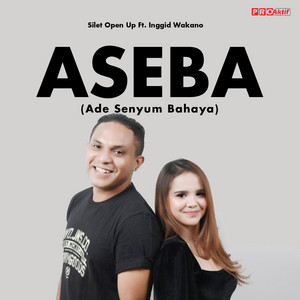 Silet Open Up, Inggid Wakano - Aseba - Ade Senyum Bahaya