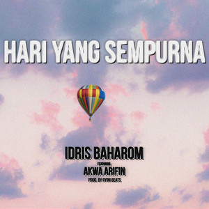 Idris Baharom, Akwa Arifin - Hari Yang Sempurna