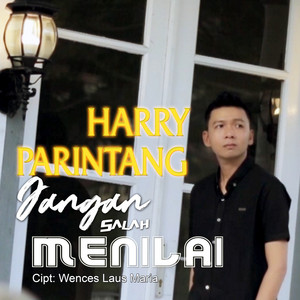 Harry Parintang - Jangan Salah Menilai