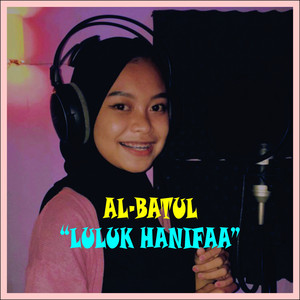 Luluk Hanifaa - Al - Batul