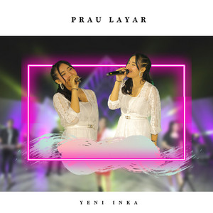 Yeni Inka - Prau Layar
