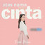 Tissa Biani - Atas Nama Cinta - From Cinta Fitri