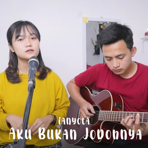 Ianyola - Aku Bukan Jodohnya