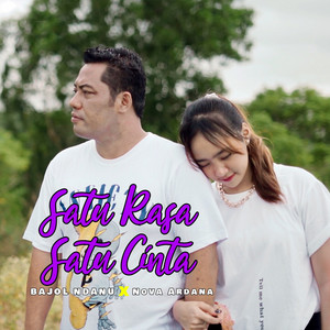 Bajol Ndanu, Nova Ardana - Satu Rasa Satu Cinta