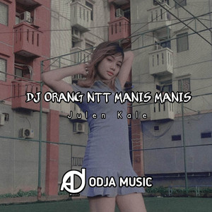 Julen Kale - DJ ORANG NTT MANIS MANIS