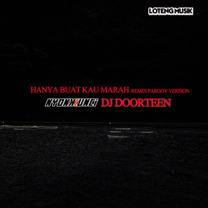 Nyonk Kunci, DJ DOORTEEN - Hanya Buat Kau Marah - Remix