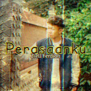 Ziell Ferdian - Perasaanku