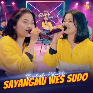 Berlinda Estrelita - Sayangmu Wes Sudo