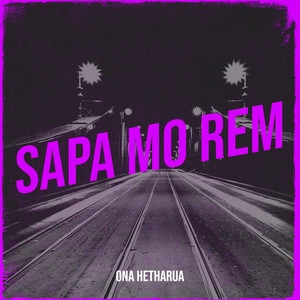 Ona Hetharua - Sapa Mo Rem