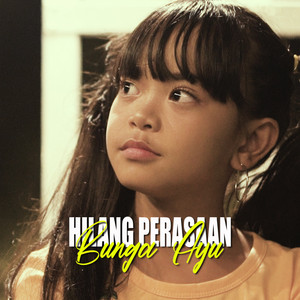 Bunga Ayu - Hilang Perasaan