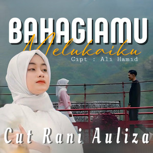 Cut Rani Auliza - Bahagiamu Melukaiku