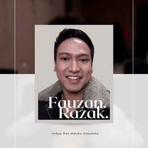 Fauzan Razak, Kaka Instrum - Hidup Dan Matiku Untukmu
