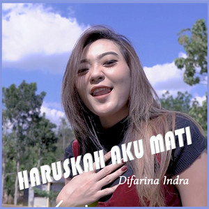 Difarina Indra - Haruskah Aku Mati