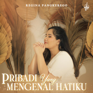 Regina Pangkerego - Pribadi Yang Mengenal Hatiku