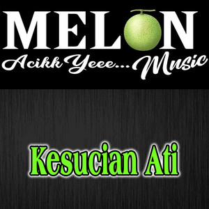 Melon Music, Dini Kurnia - Kesucian Ati