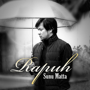 Sunu Matta - Rapuh