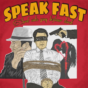 Speak Fast - Surat Cinta Yang Berlumur Darah