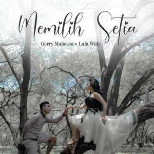 Gerry Mahesa, Lala Widy - Memilih Setia