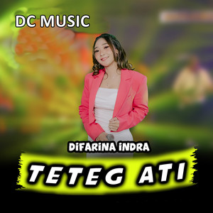 DC MUSIK, Difarina Indra - Teteg Hati