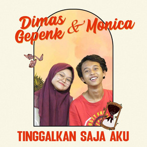 Dimas Gepenk, Monica Fiusnaini - Tinggalkan Saja Aku