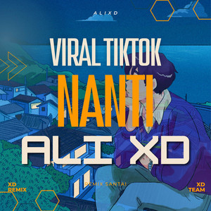Ali XD - DJ Nanti