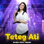 Arlida Putri Adella - Teteg Ati
