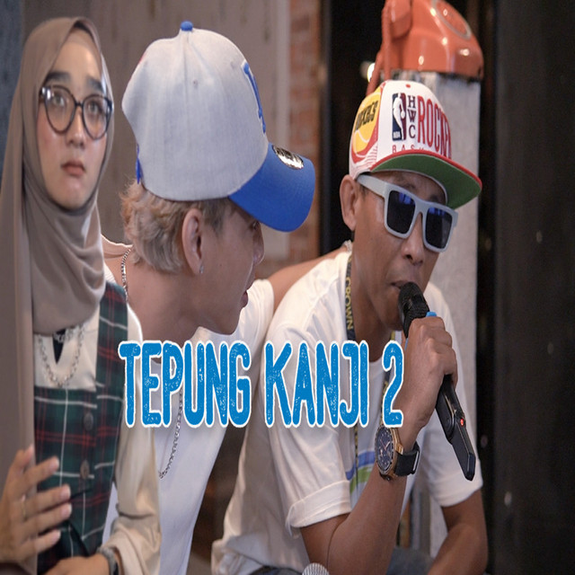 Arif Citenx, James AP, Fida - TEPUNG KANJI 2