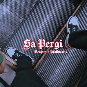 Benjamin Mollucatix - Sa Pergi