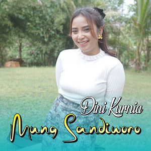 Dini Kurnia - Mung Sandiworo - Koplo pop